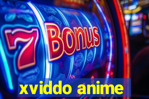 xviddo anime